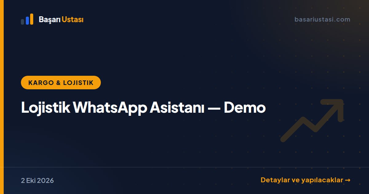 Lojistik WhatsApp Asistanı — Demo