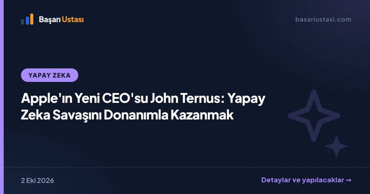 Apple'ın Yeni CEO'su John Ternus: Yapay Zeka Savaşını Donanımla Kazanmak