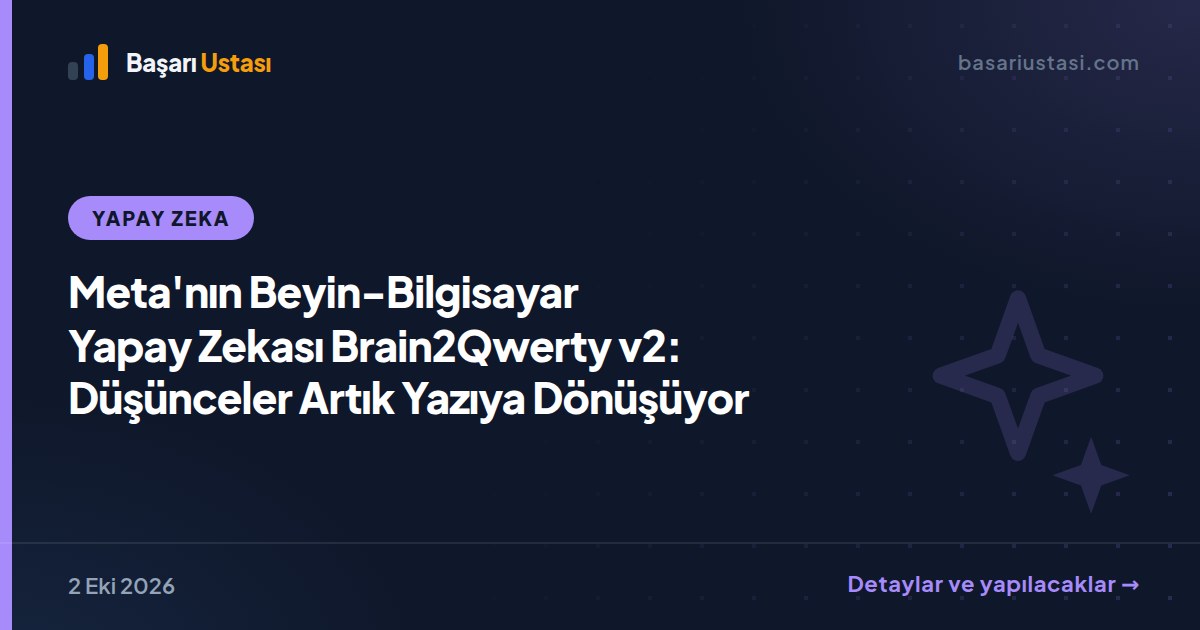 Meta'nın Beyin-Bilgisayar Yapay Zekası Brain2Qwerty v2: Düşünceler Artık Yazıya Dönüşüyor
