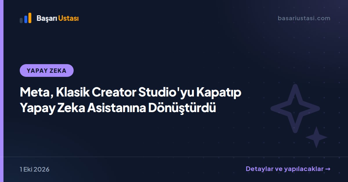 Meta, Klasik Creator Studio'yu Kapatıp Yapay Zeka Asistanına Dönüştürdü